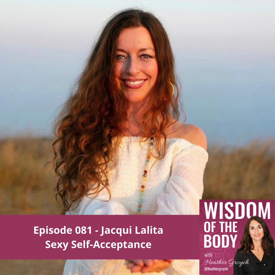 081. Jacqui Lalita on Sexy Self-Acceptance