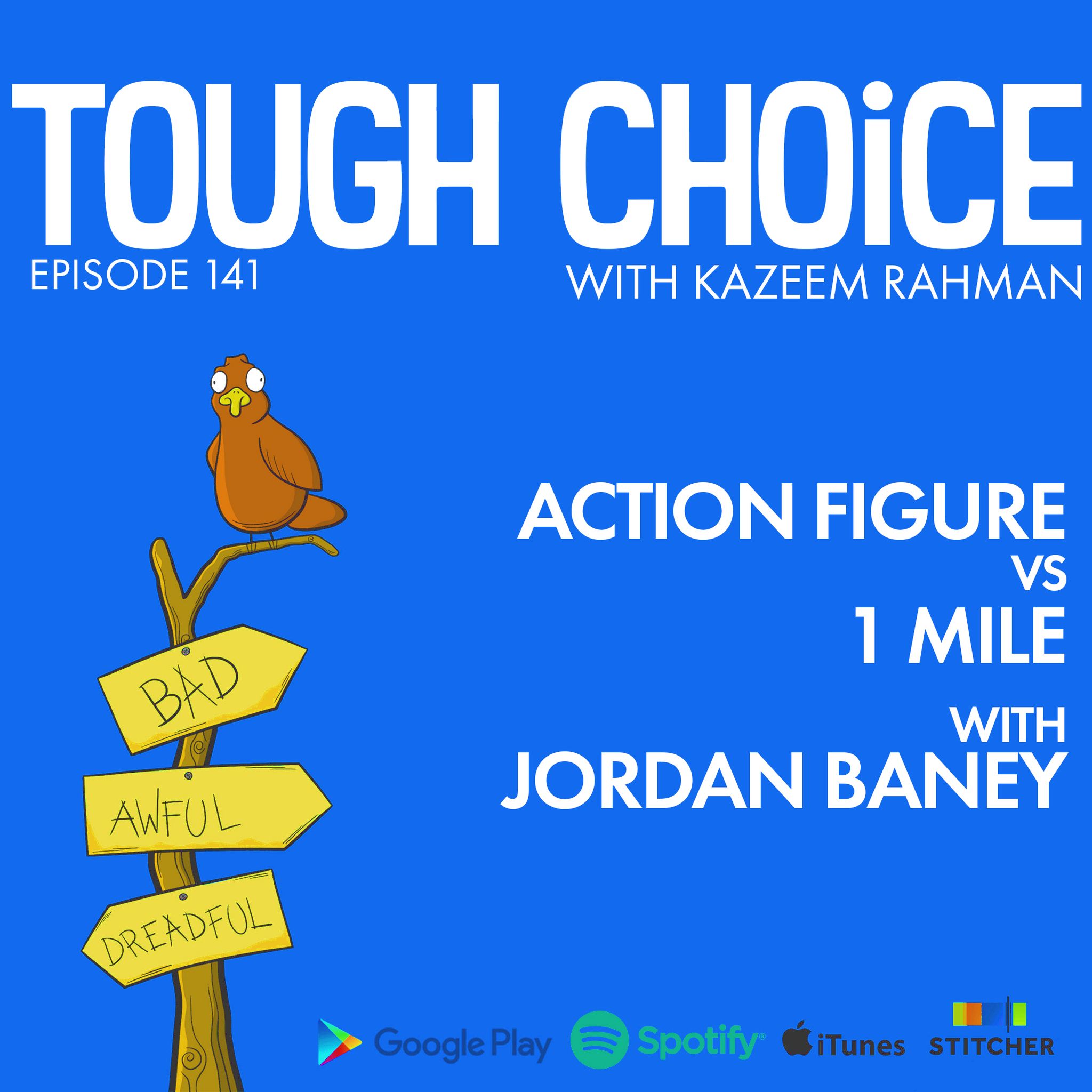 Action Figure vs 1 Mile with Jordan Baney