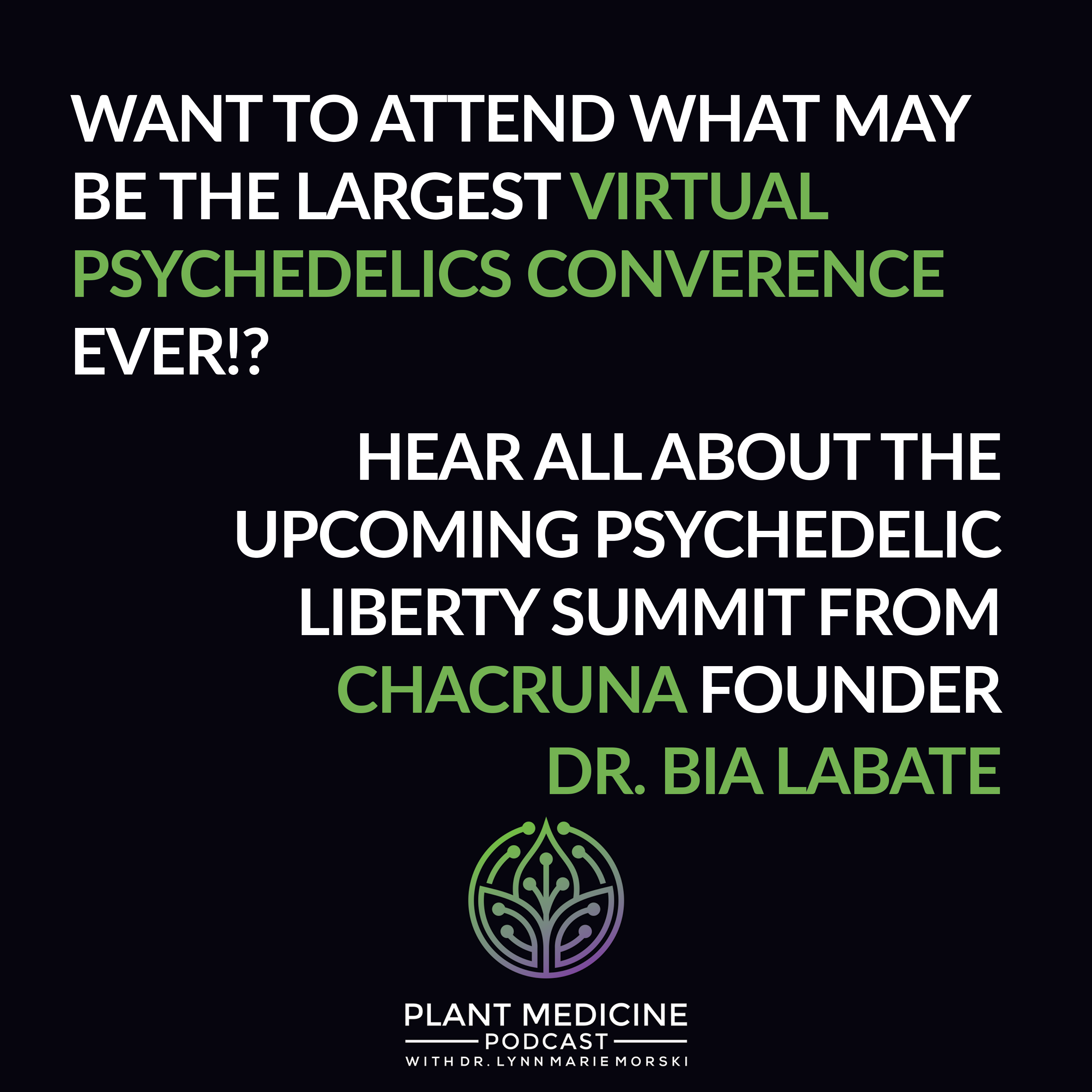 Same Summit, Now Virtual! Chacruna Founder Bia Labate, Ph.D. tells us all about the upcoming Psychedelic Liberty Summit