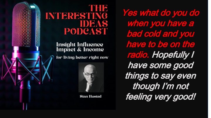 Interesting ideas with Stan Hustad