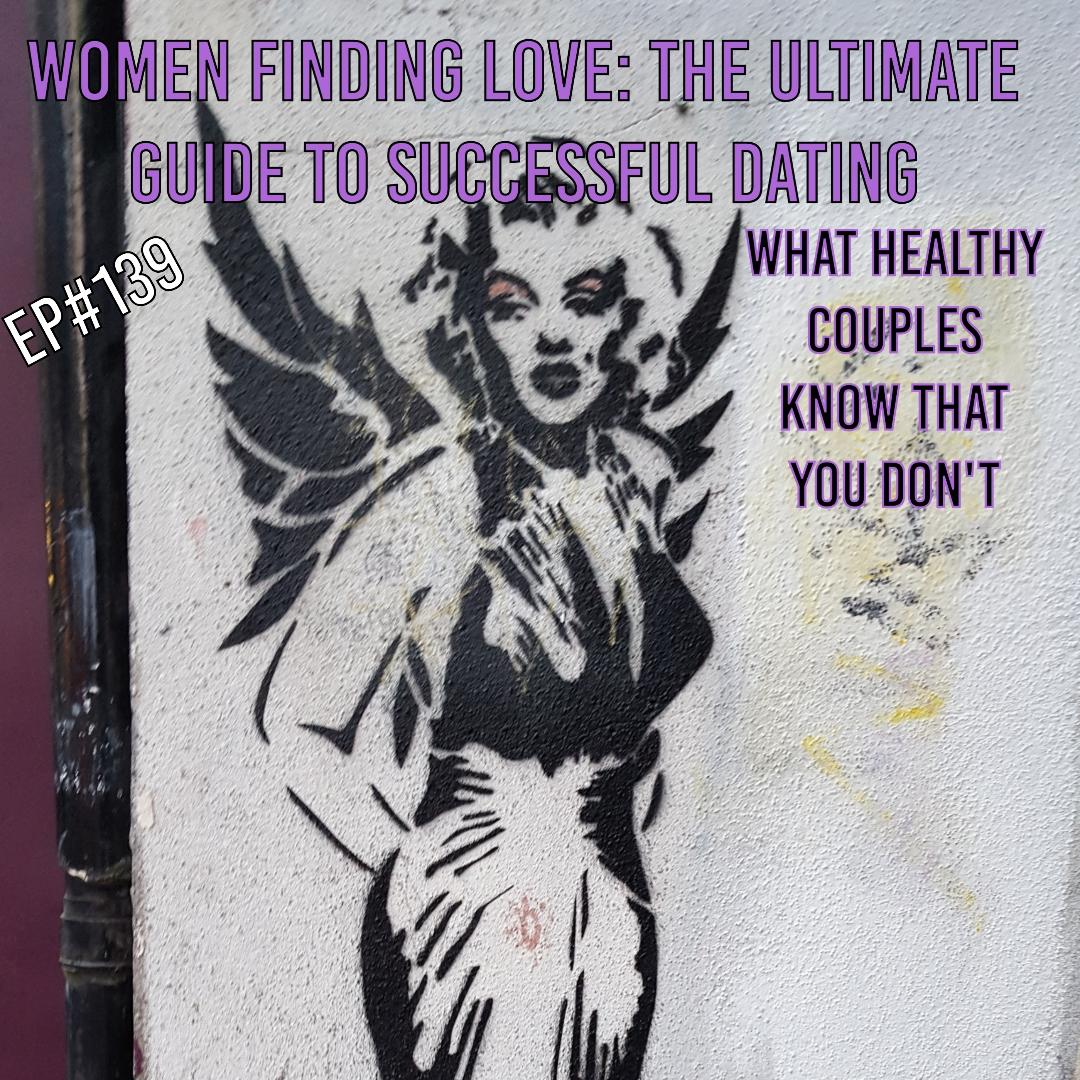 Women Finding Love: The Ultimate Guide to Successful Dating