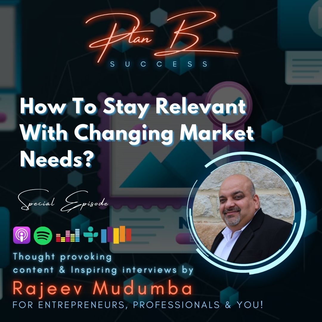 How To Stay Relevant With Changing Market Needs?