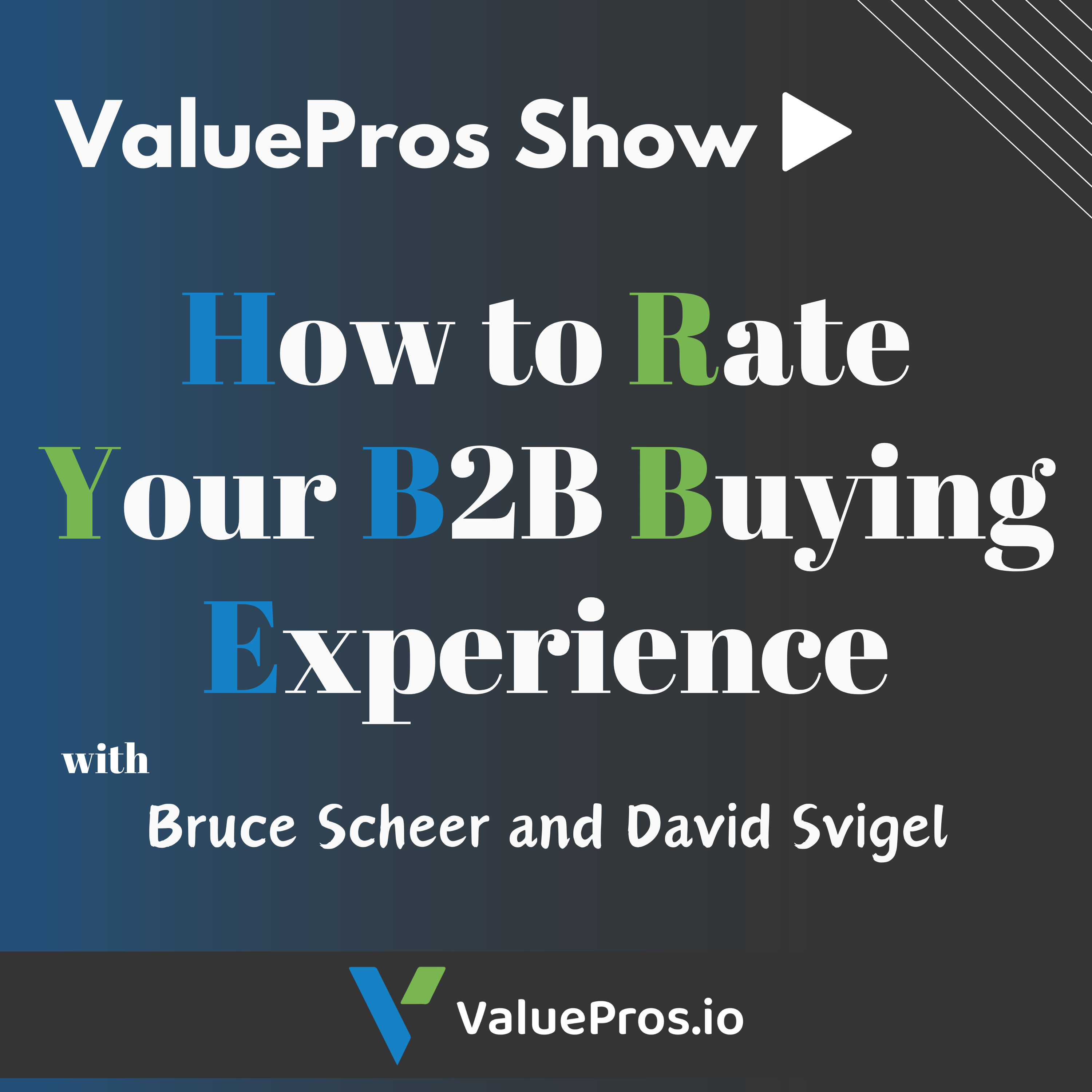 How to Rate Your B2B Buying Experience with Bruce Scheer and David Svigel