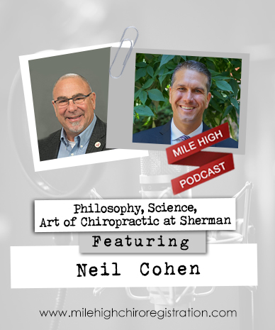 Neil Cohen: Philosophy, Science, Art of Chiropractic at Sherman [PODCAST] episode artwork