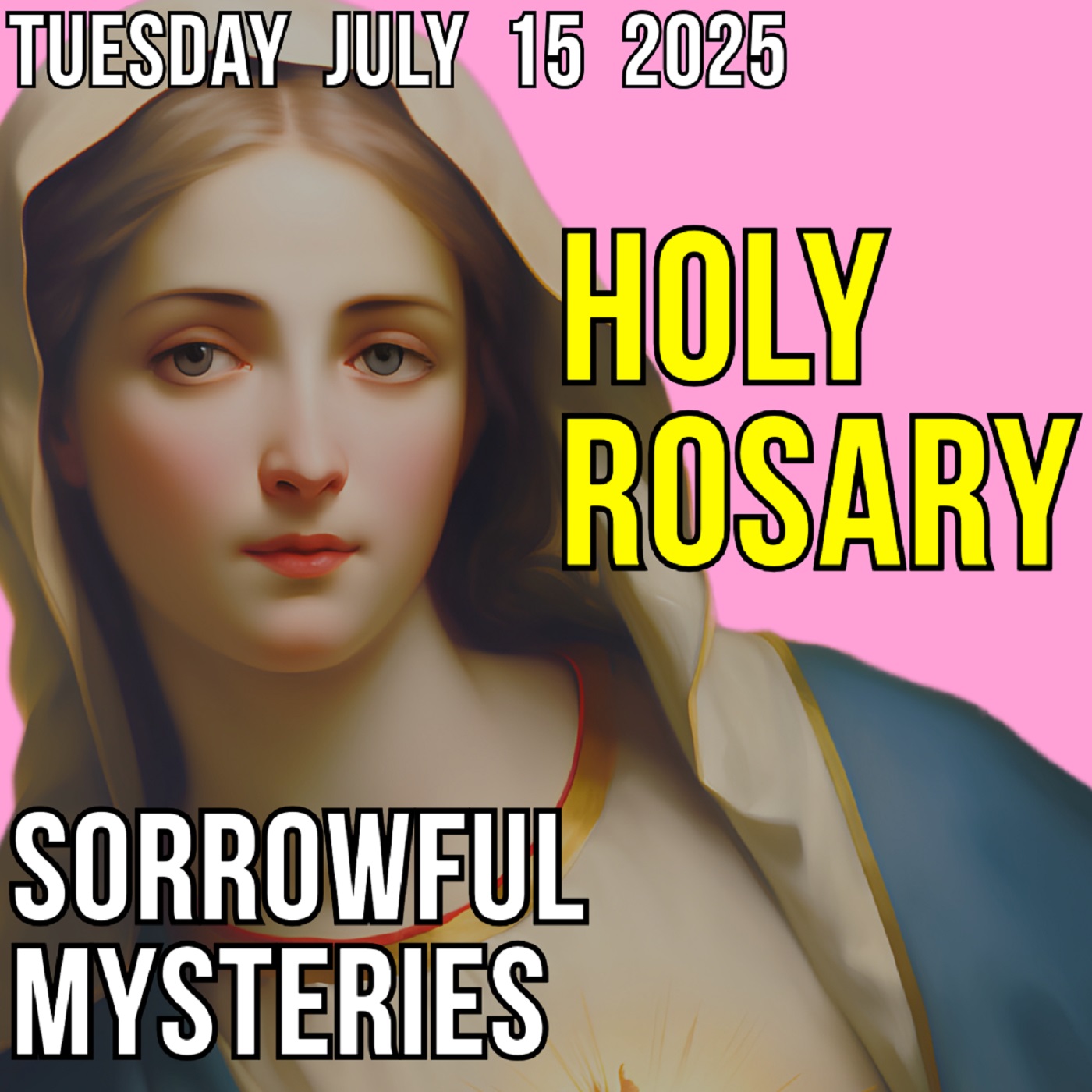 TODAY'S HOLY ROSARY for TUESDAY, JULY 15, 2025 - Theme: CHRIST BESIDE US