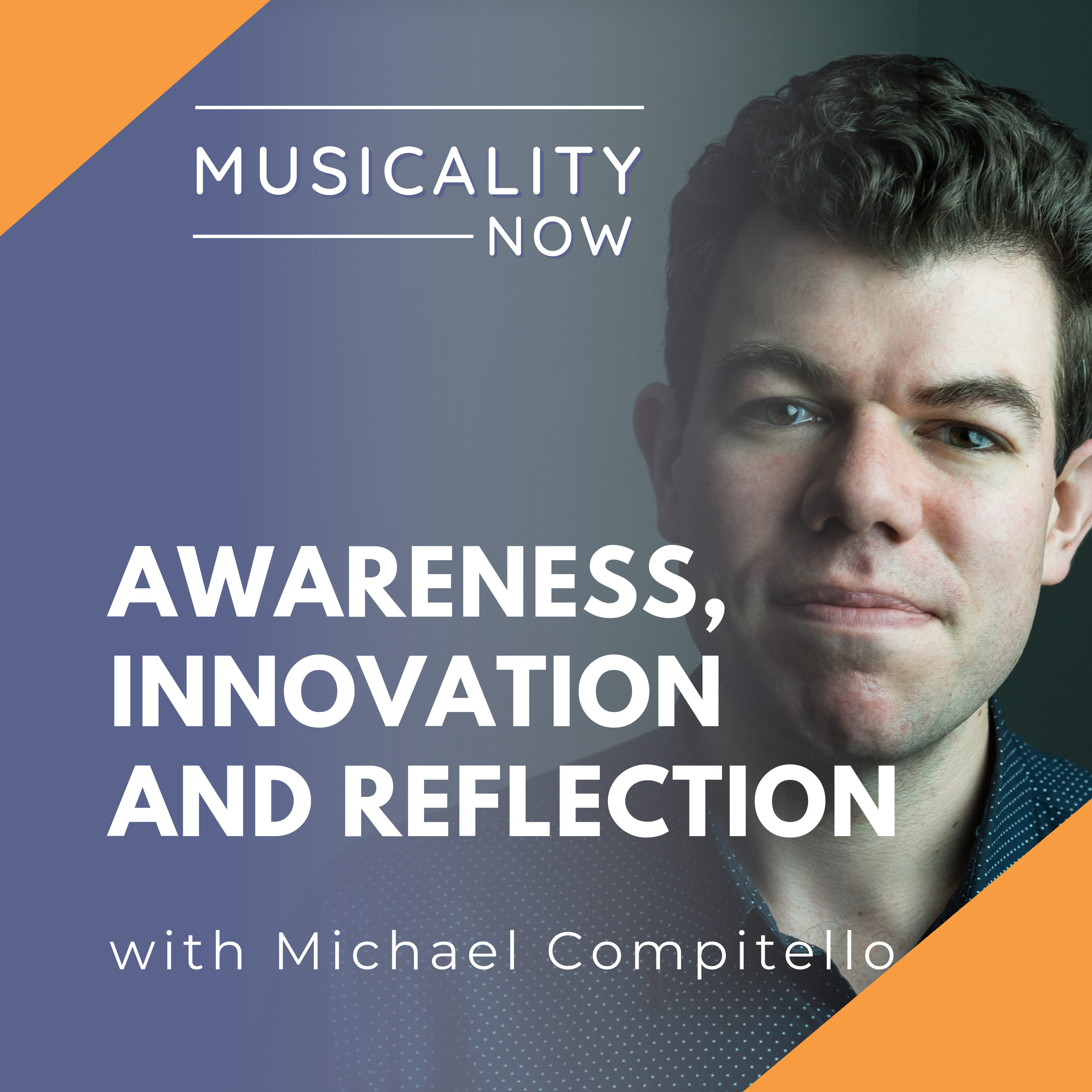 188: Awareness, Innovation and Reflection, with Michael Compitello