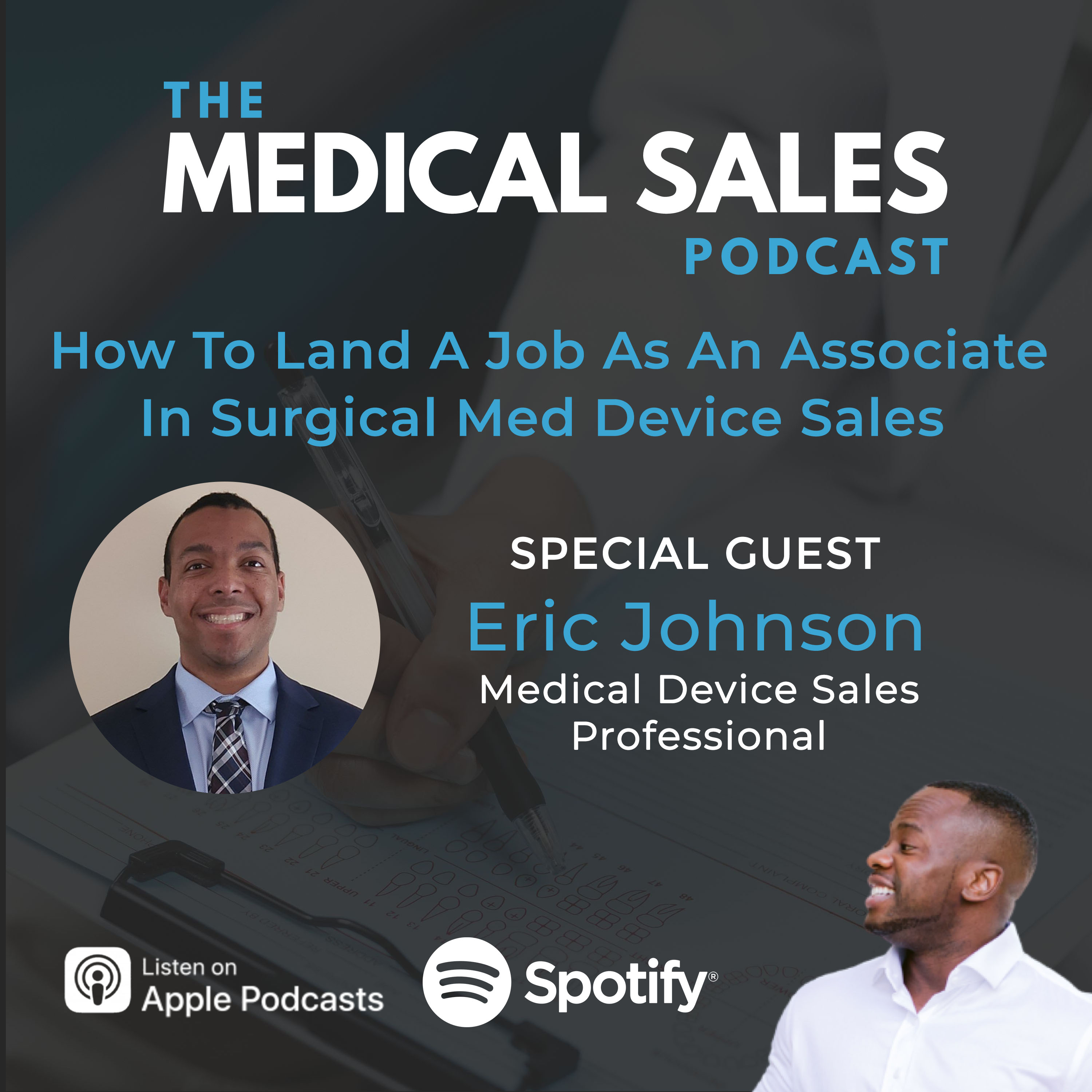 How To Land A Job As An Associate In Surgical Med Device Sales With Eric Johnson