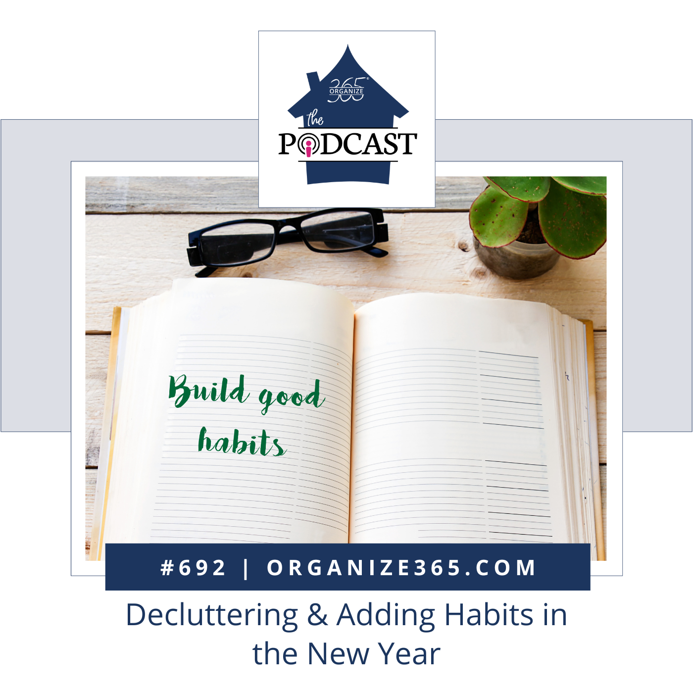 692 - Decluttering & Adding Habits in the New Year
