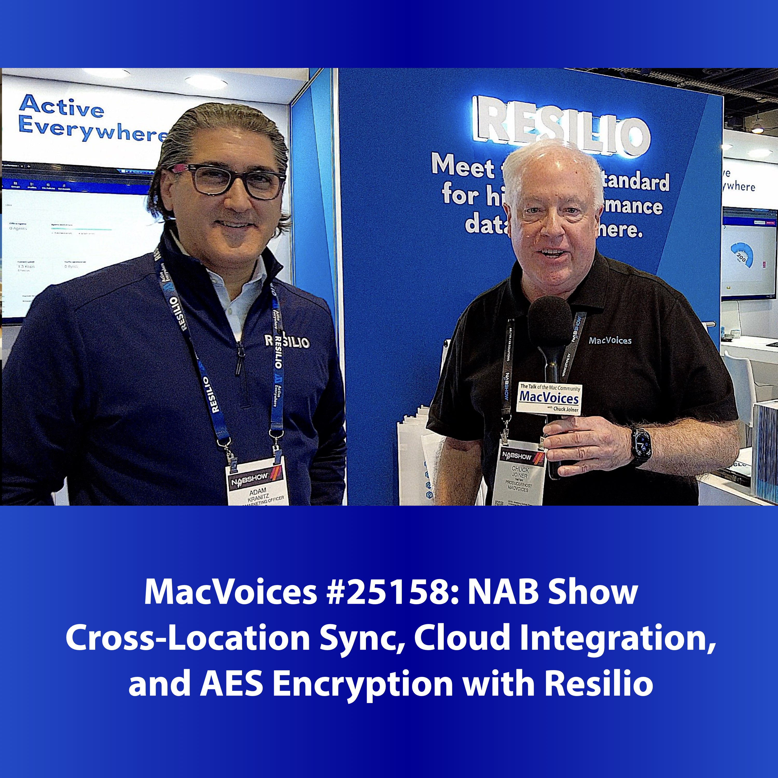 MacVoices #25158 - NAB Show - Cross-Location Sync, Cloud Integration, and Encryption with Resilio