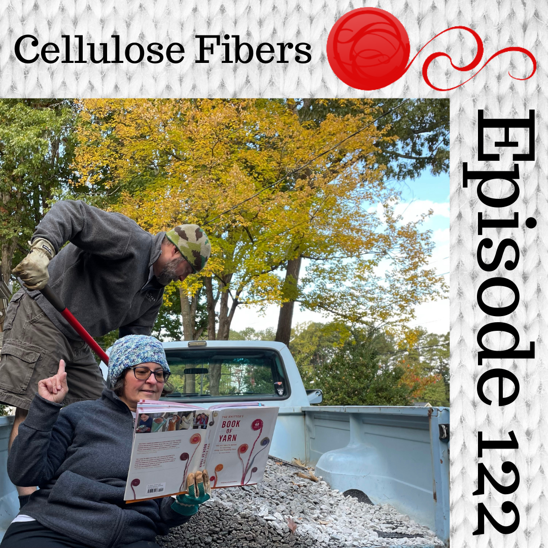 Episode 122 - Book Club: Knitter’s Book Of Yarn – Cellulose Fibers