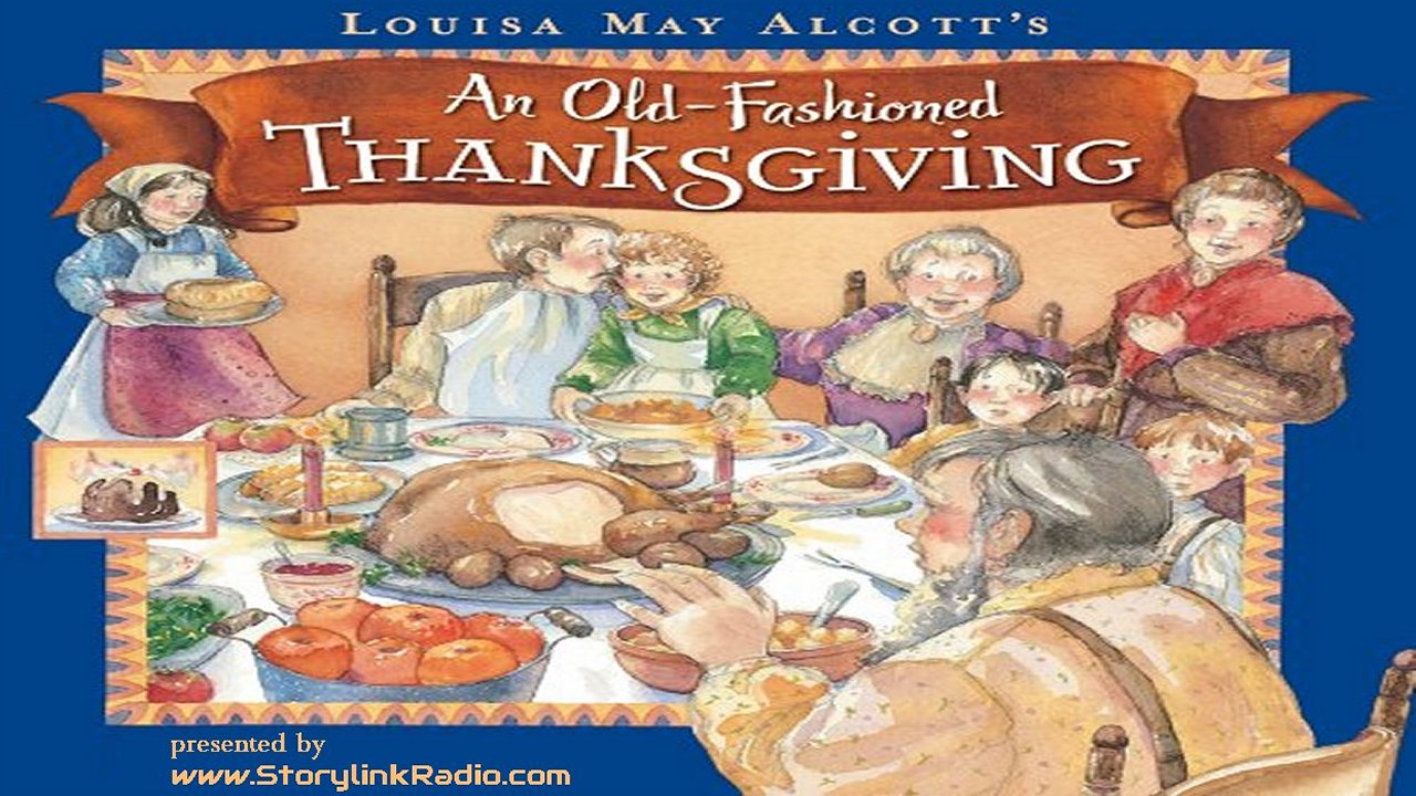AN OLD FASHIONED THANKSGIVING by Louisa May Alcott
