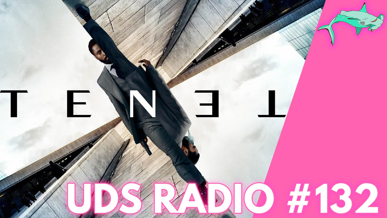 Is Tenet The Film To Save Cinemas? | UDS Radio #132