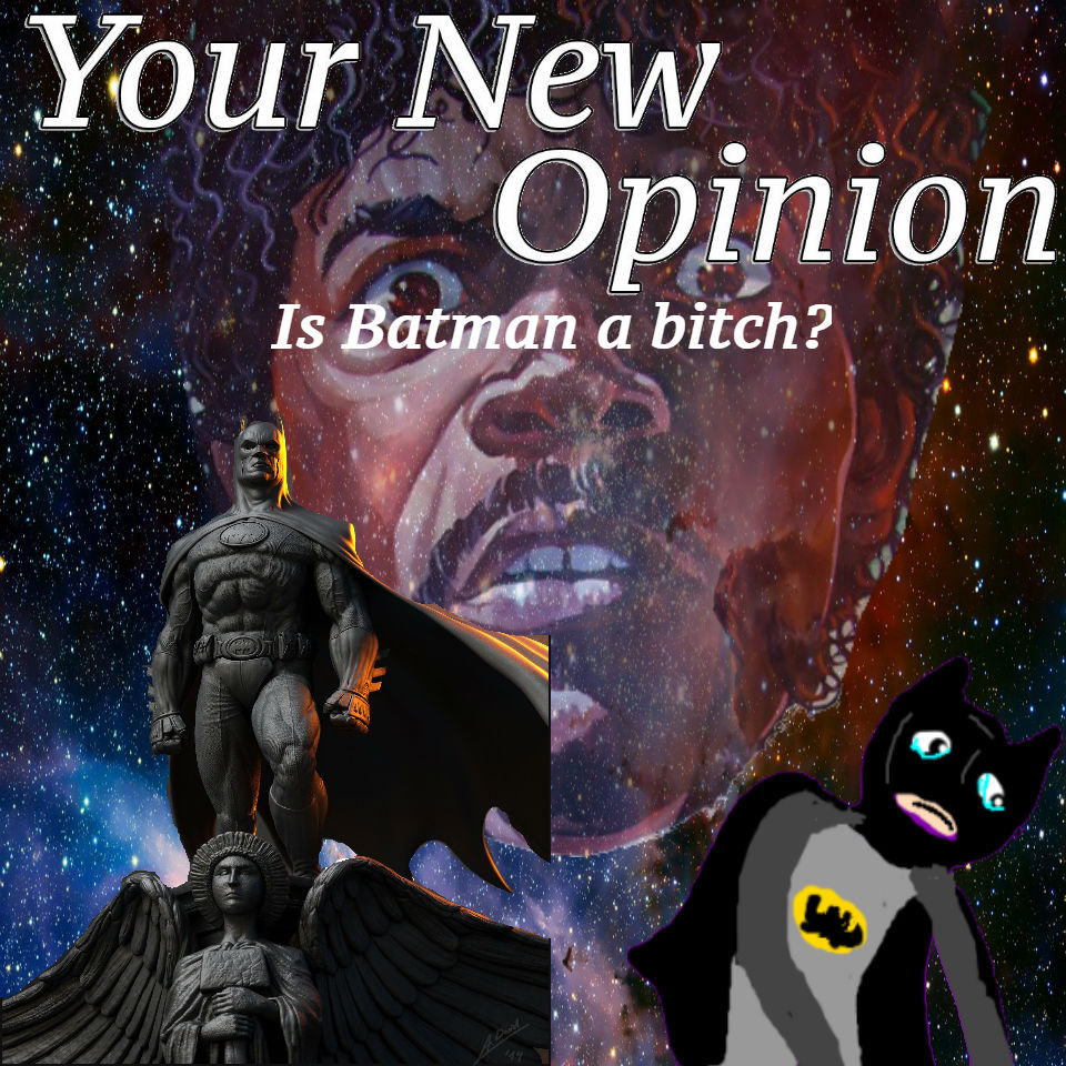Is Batman a B@#ch?