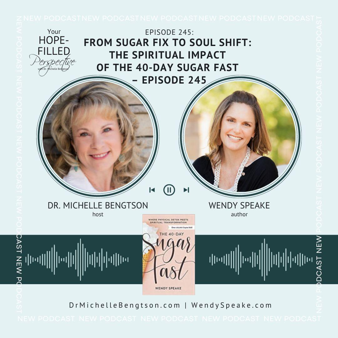 245 From Sugar Fix to Soul Shift The Spiritual Impact of the 40Day
