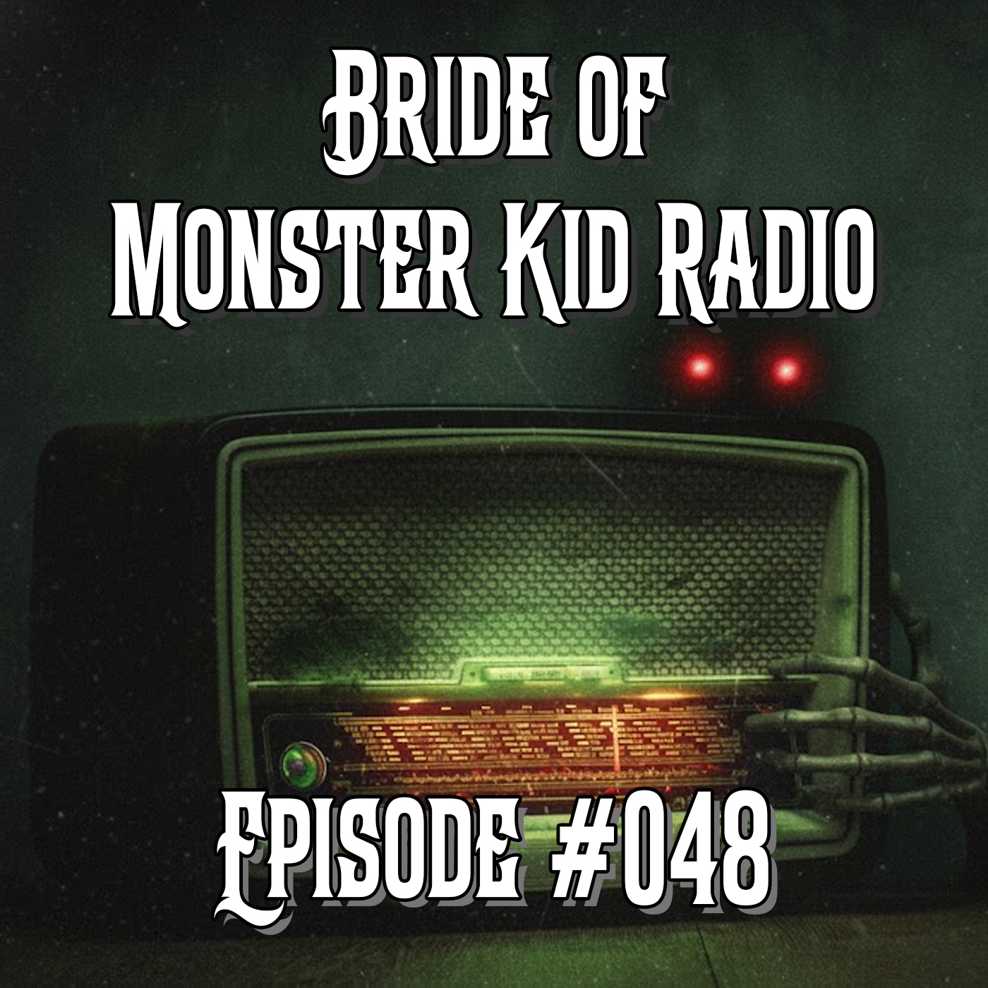 Bride of Monster Kid Radio #048 - A Collection of Old Time Radio