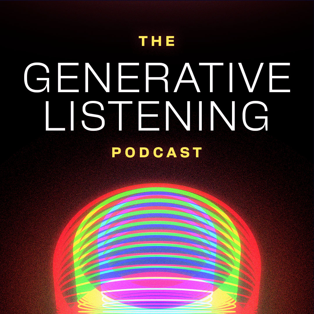 The Generative Listening Podcast