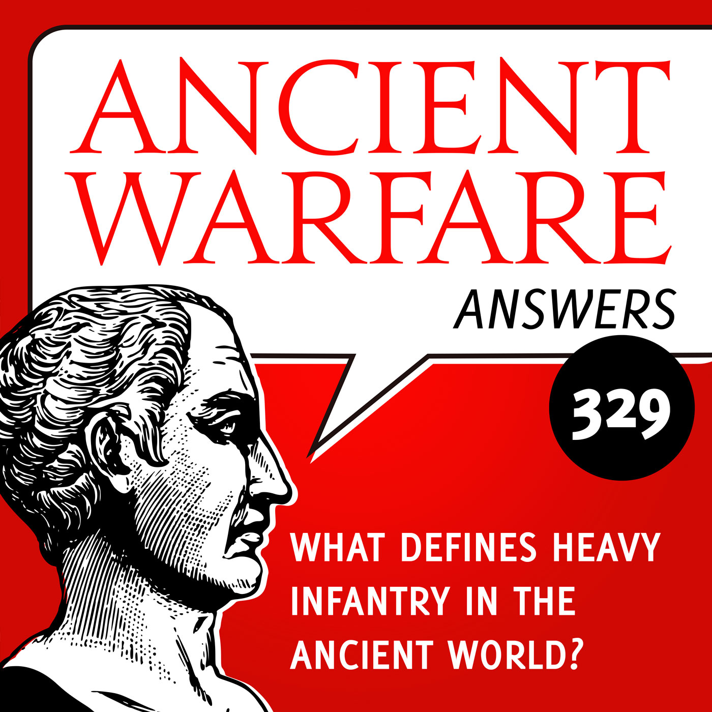 cover of episode AWA329 - What defines heavy infantry in the ancient world?