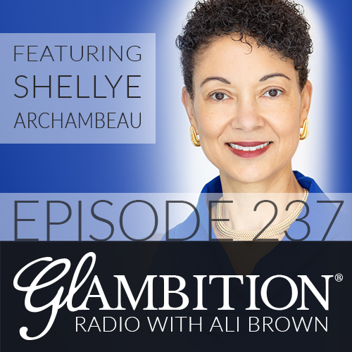 Shellye Archambeau , Author, 'Unapologetically Ambitious' - Glambition Radio Episode 237 with Ali Brown episode artwork