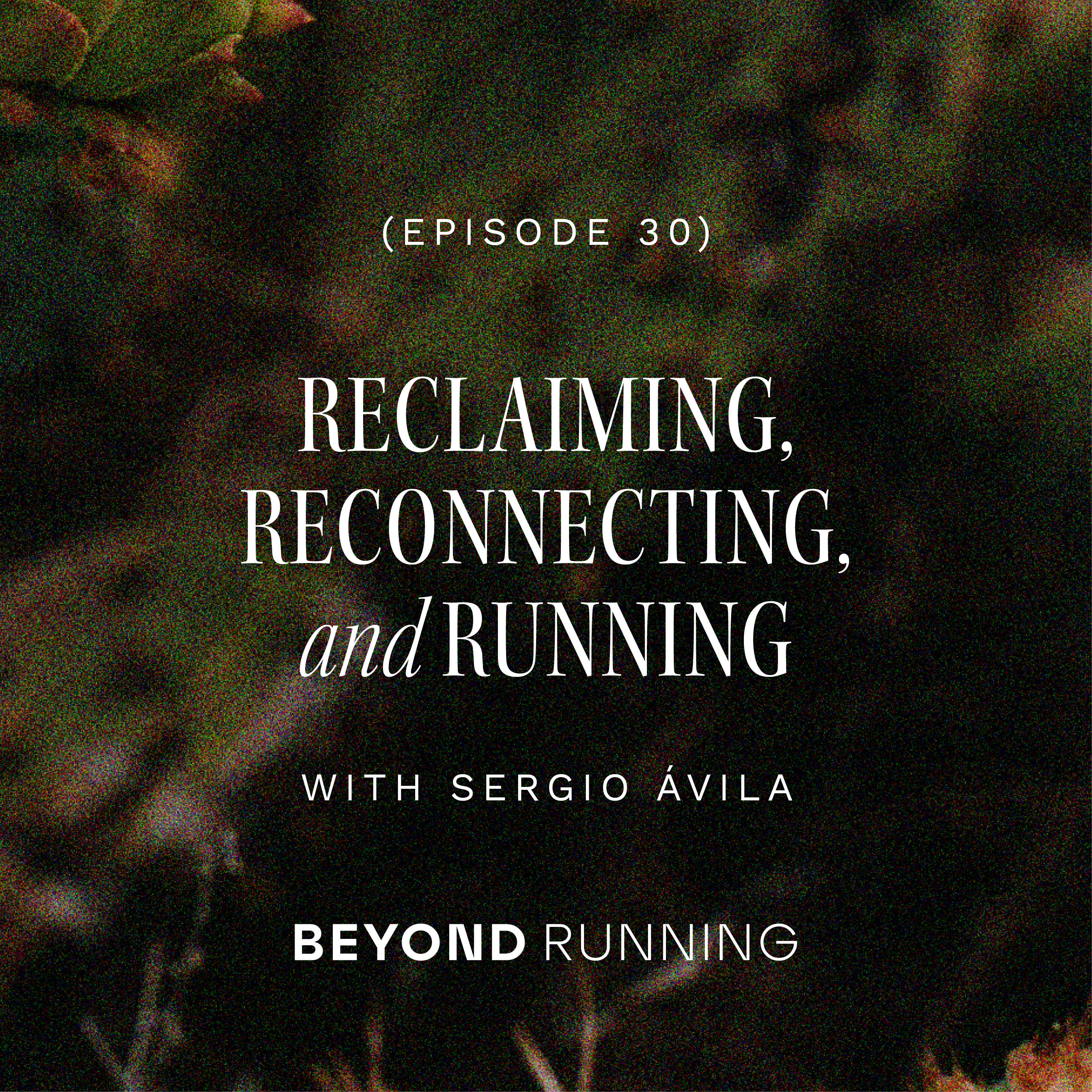 Beyond Running