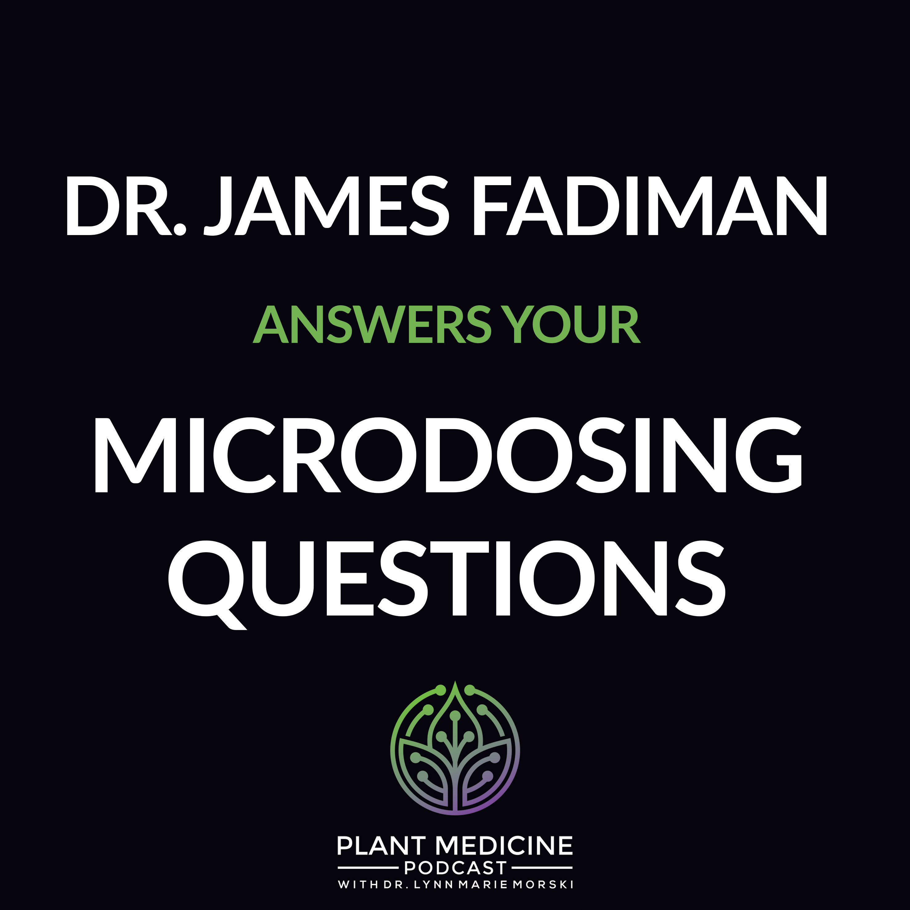 Microdosing Q&A with James Fadiman