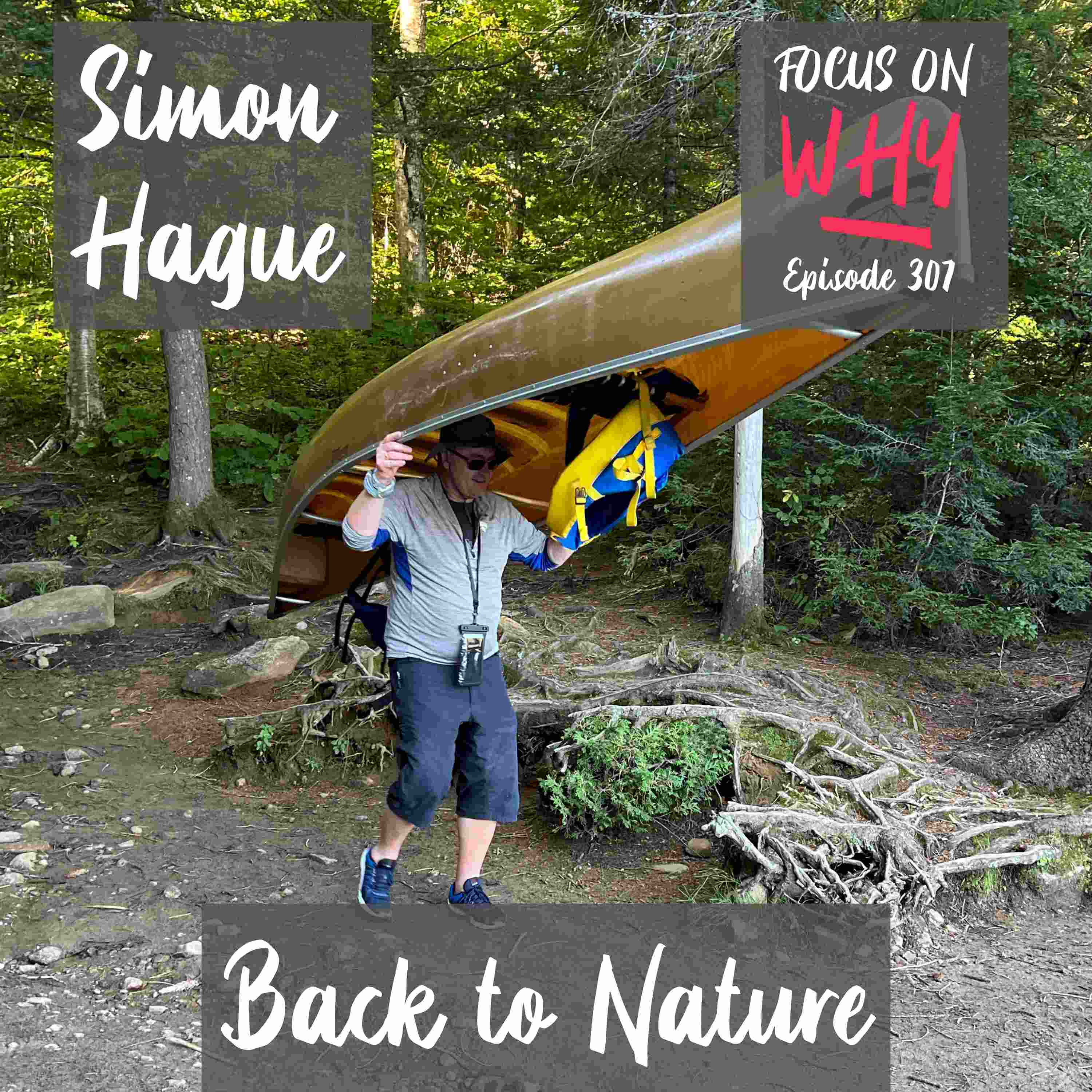 307 Back to Nature with Simon Hague