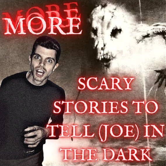 cover of episode MORE Scary Stories to Tell (Joe) in the Dark