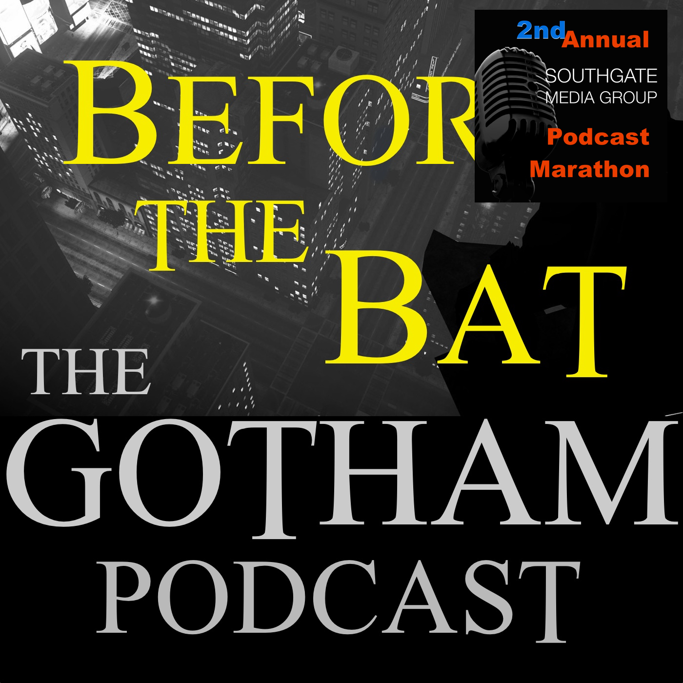 Podcast Marathon 2016 – Before the Bat: The Gotham Podcast Podcast