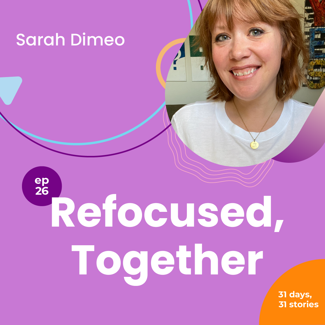 Refocused, A Podcast All About ADHD