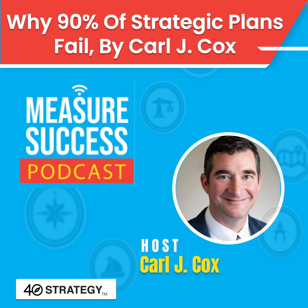 cover of episode Why 90% of Strategic Plans Fail, by Carl J. Cox