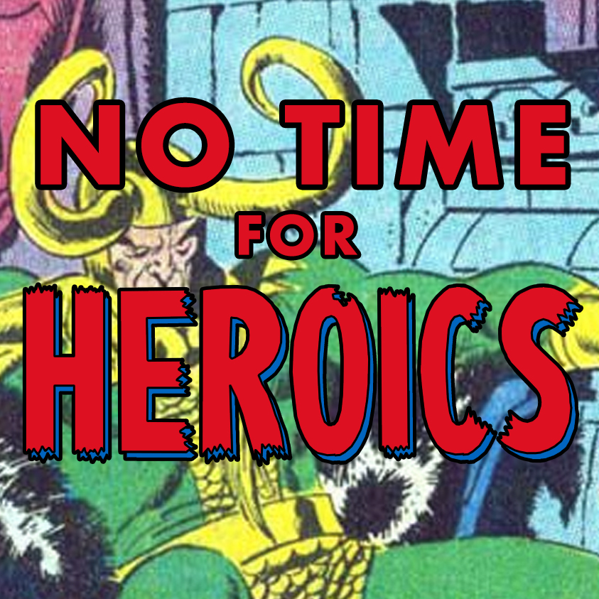 No Time For Heroics