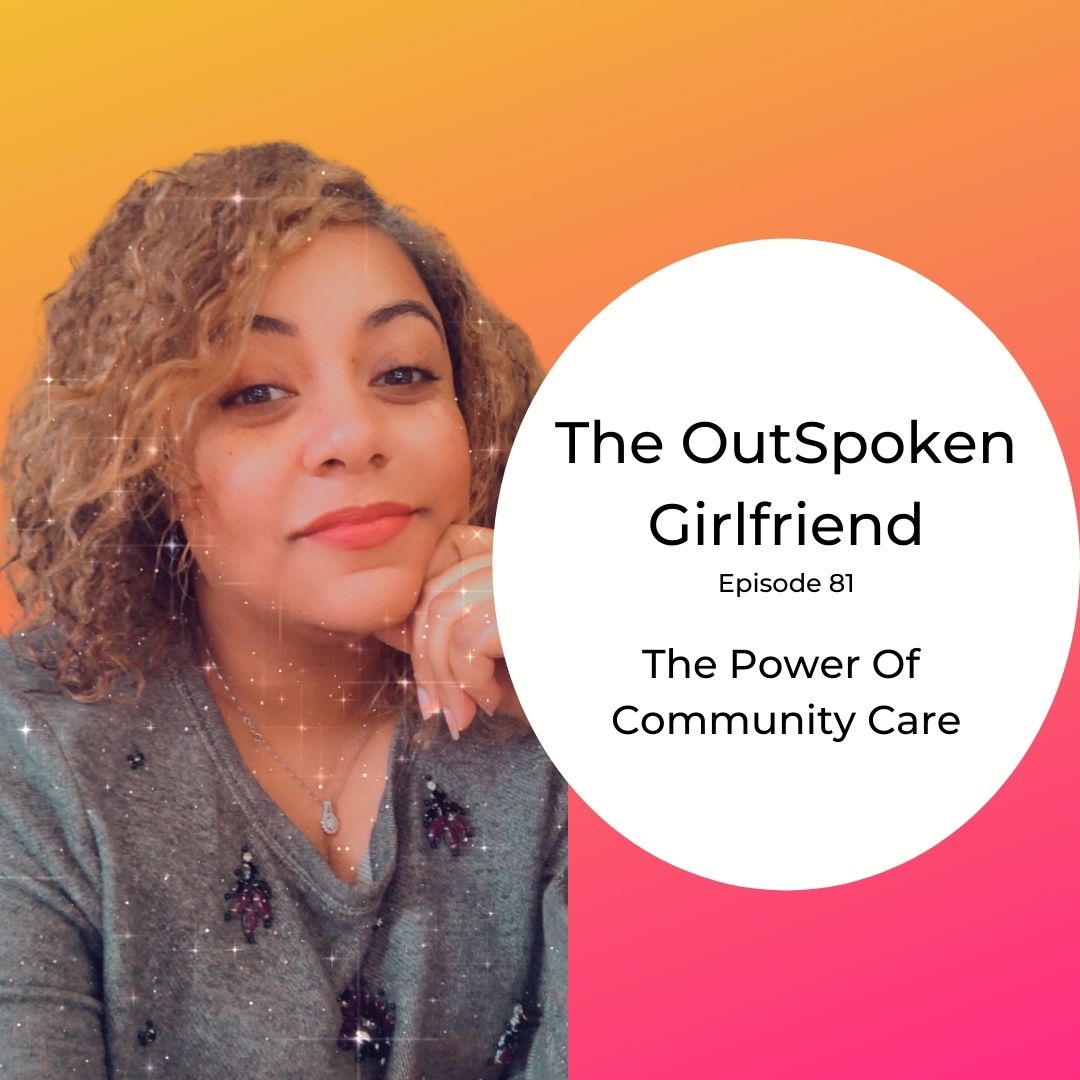 81: The Power of Community Care 81: The Power of Community Care