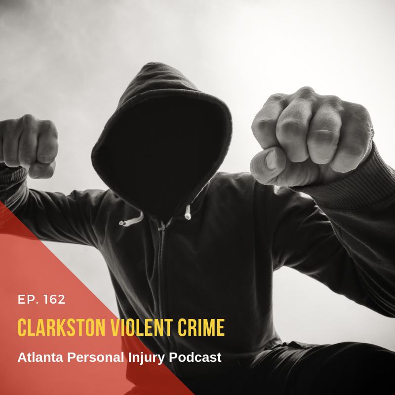 Episode 162 - Violent Crime in Clarkston