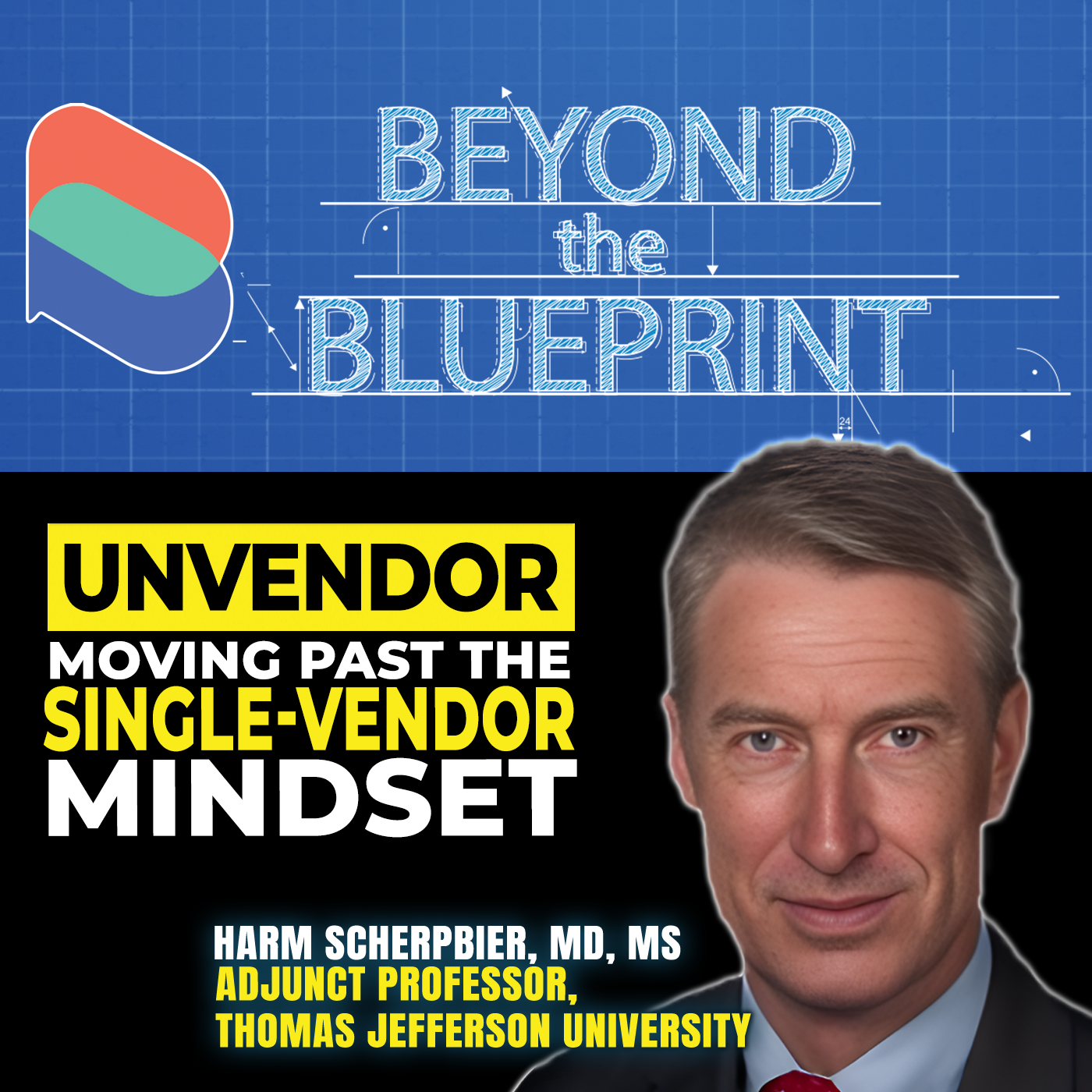 EP32 Unvendor: Moving Past the Single-Vendor Mindset – Harm Scherpbier