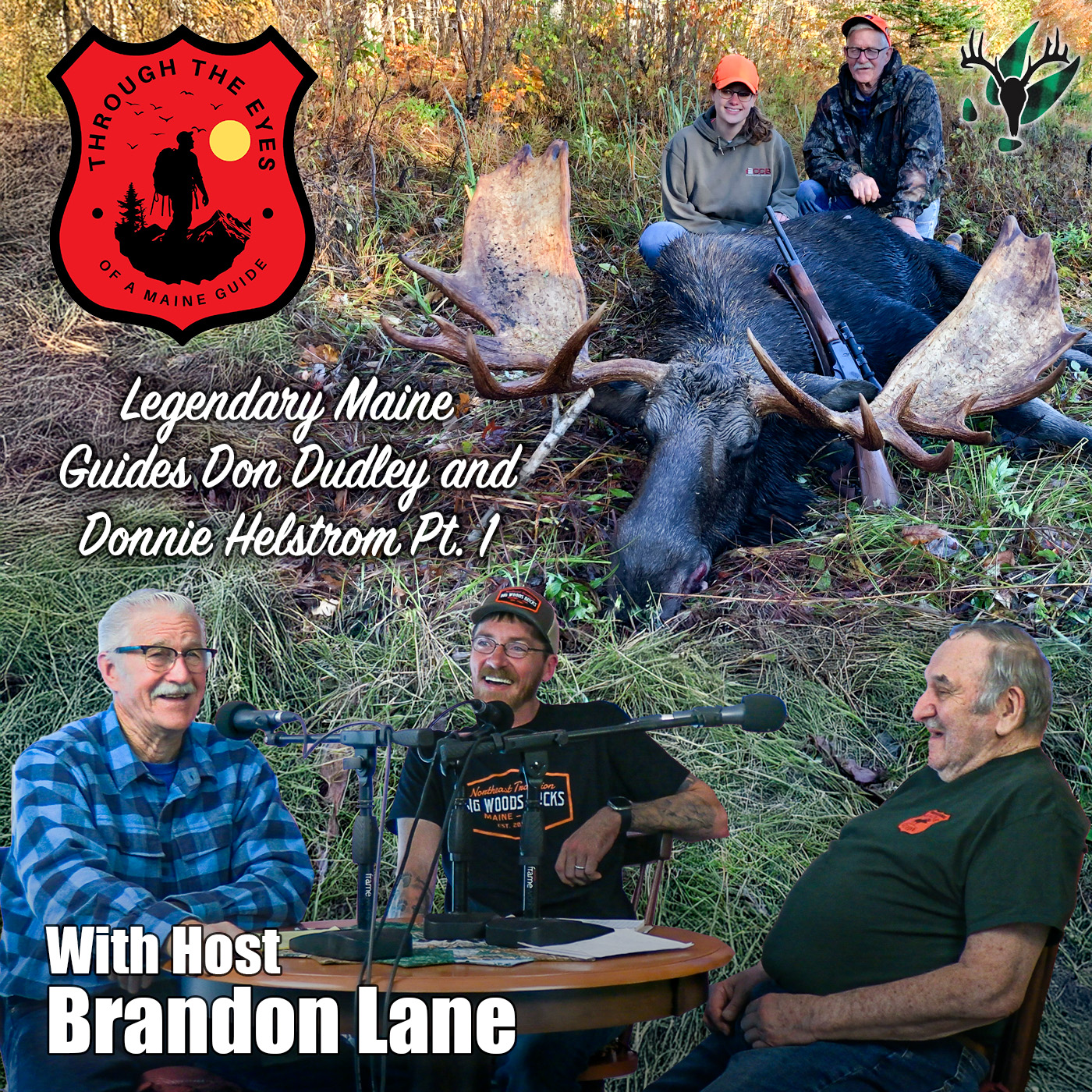 Through the Eyes of a Maine Guide Ep 4 | Legendary Maine Guides Don Dudley and Donnie Helstrom pt 1
