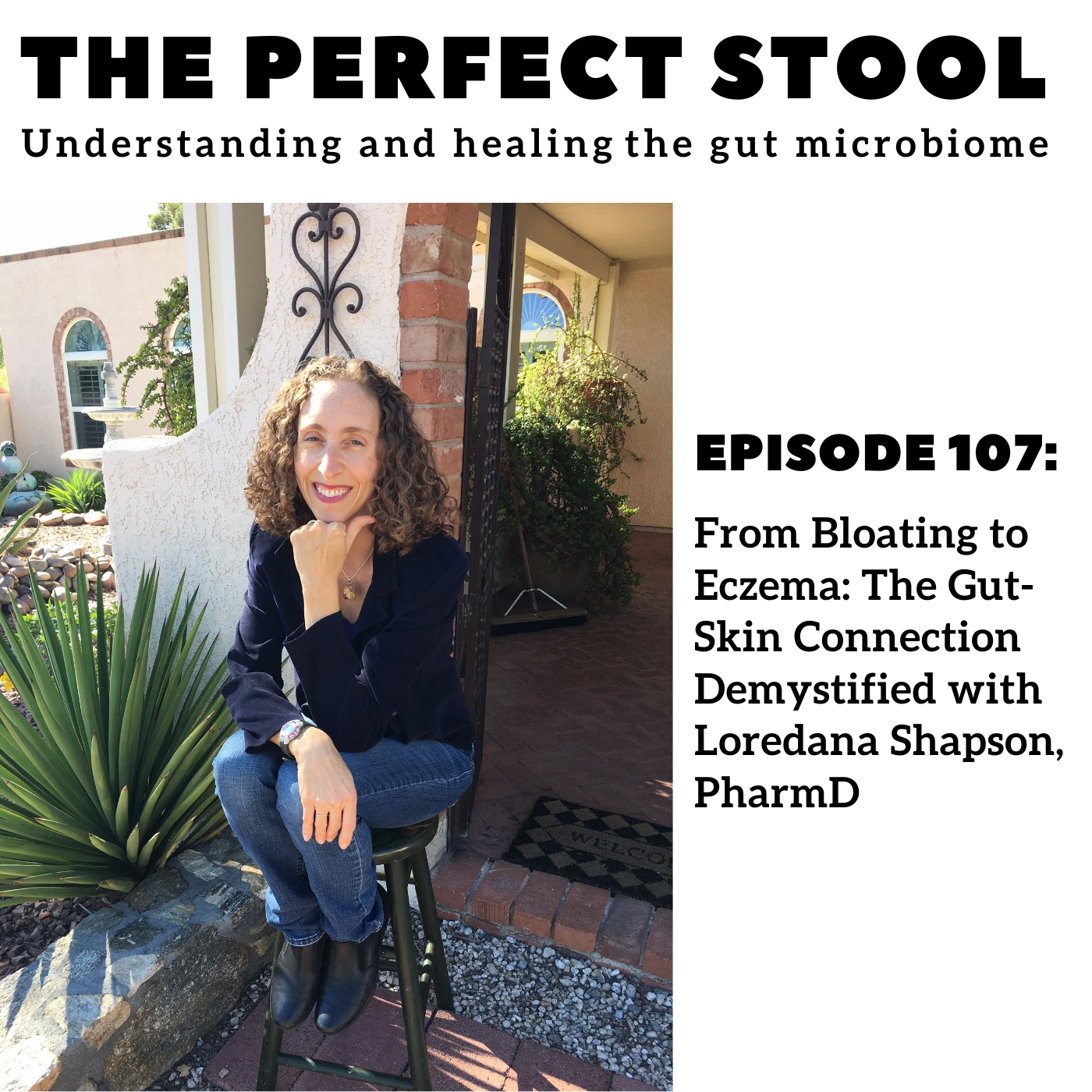 From Bloating to Eczema: The Gut-Skin Connection Demystified with Loredana Shapson, PharmD