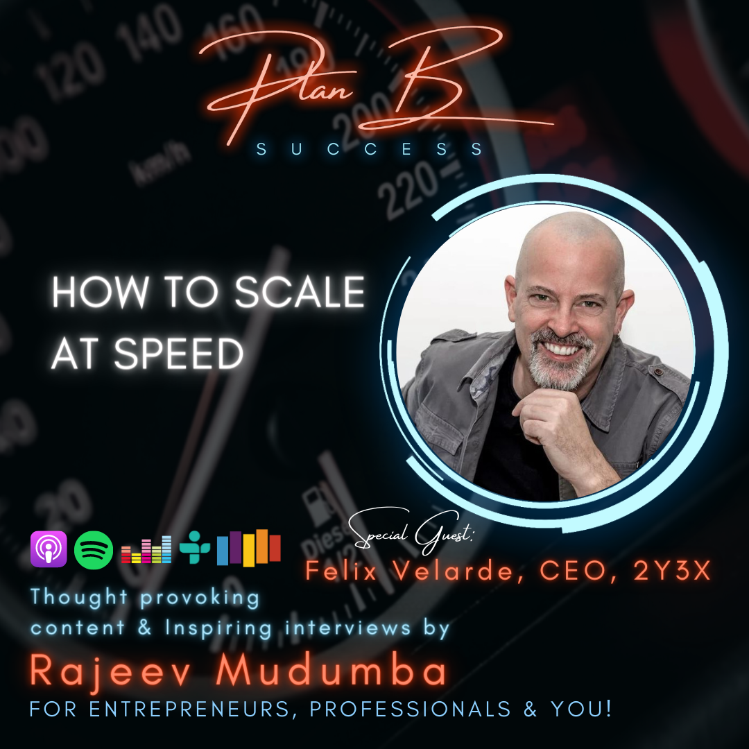 How To Scale At Speed w/ Felix Velarde, CEO, 2Y3X