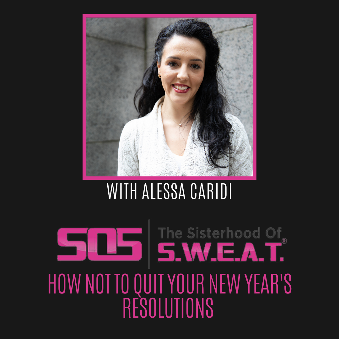 Ep 745:How Not To Quit Your New Year's Resolutions with Alessa Caridi