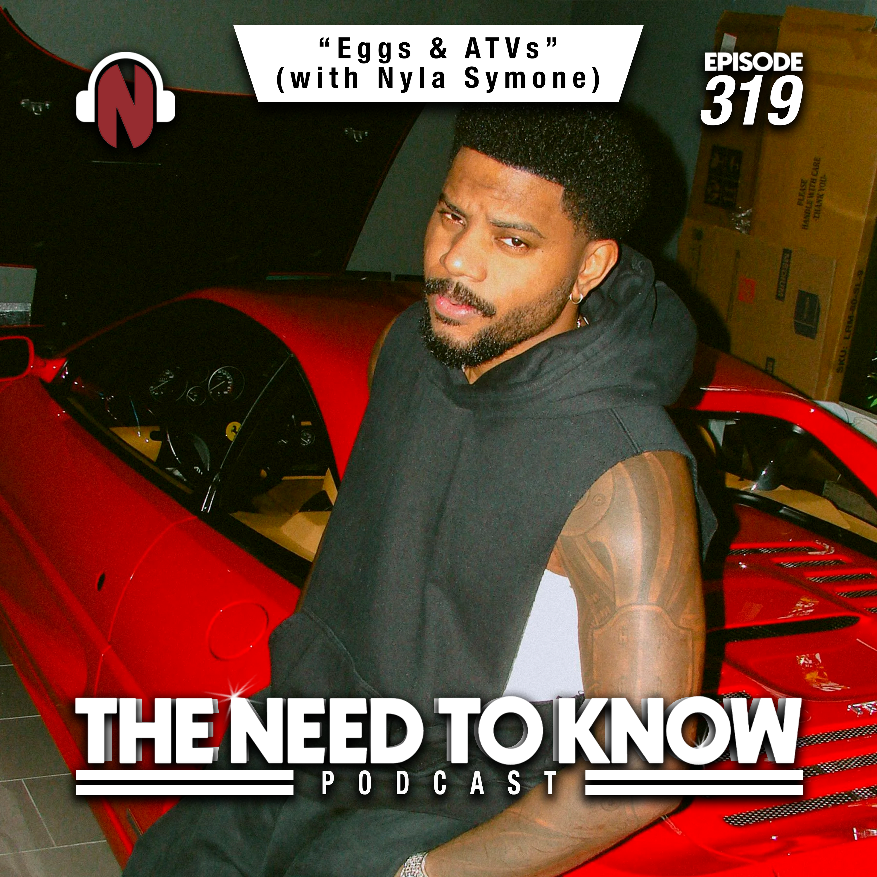 Episode 319 | "Eggs & ATVs" (with Nyla Symone)