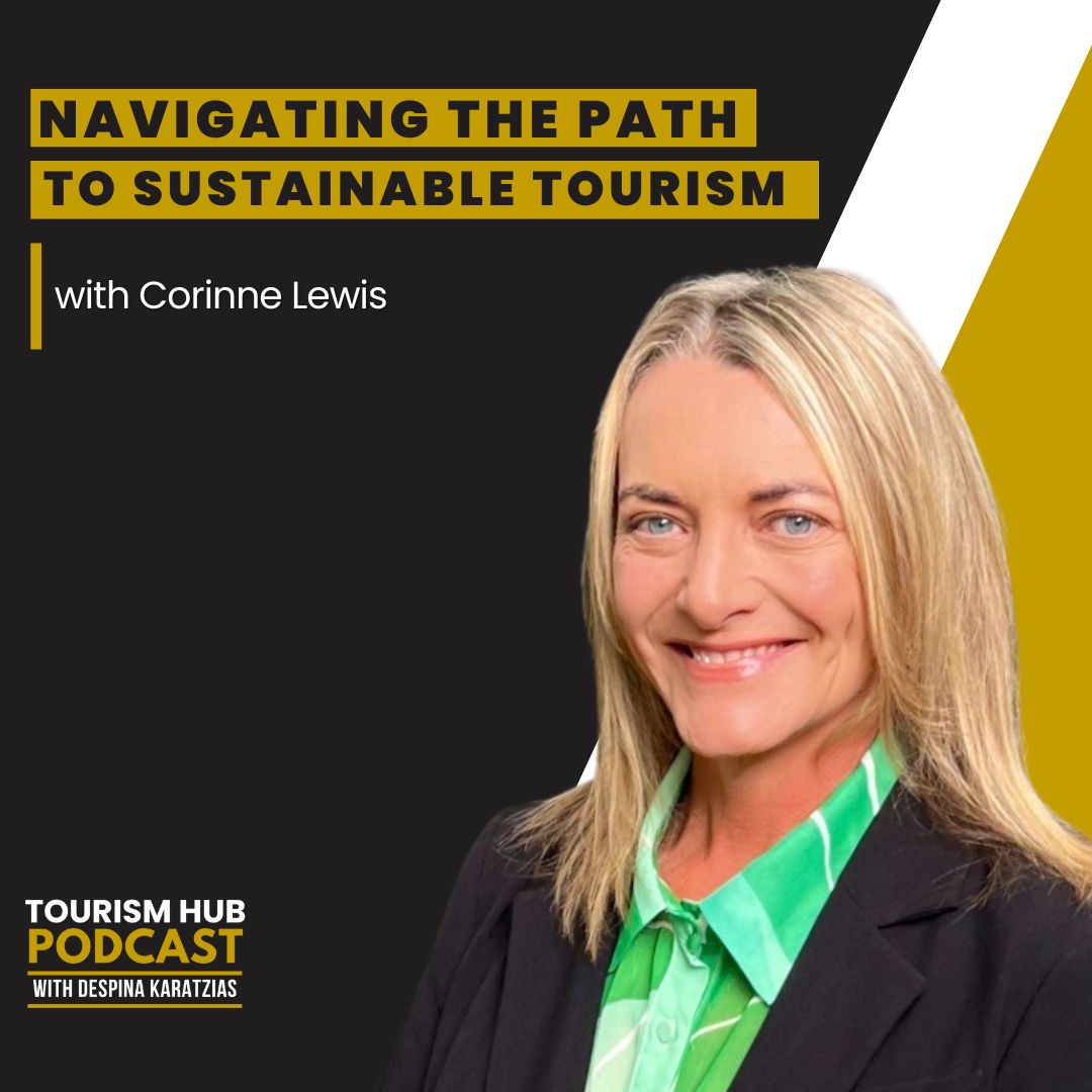 070 ⎢ Navigating the Path to Sustainable Tourism with Corinne Lewis