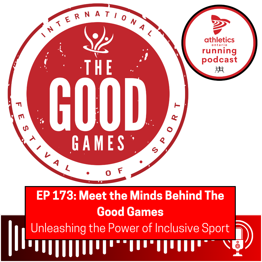 EP 173: Meet the Minds Behind The Good Games - Unleashing the Power of Inclusive Sport
