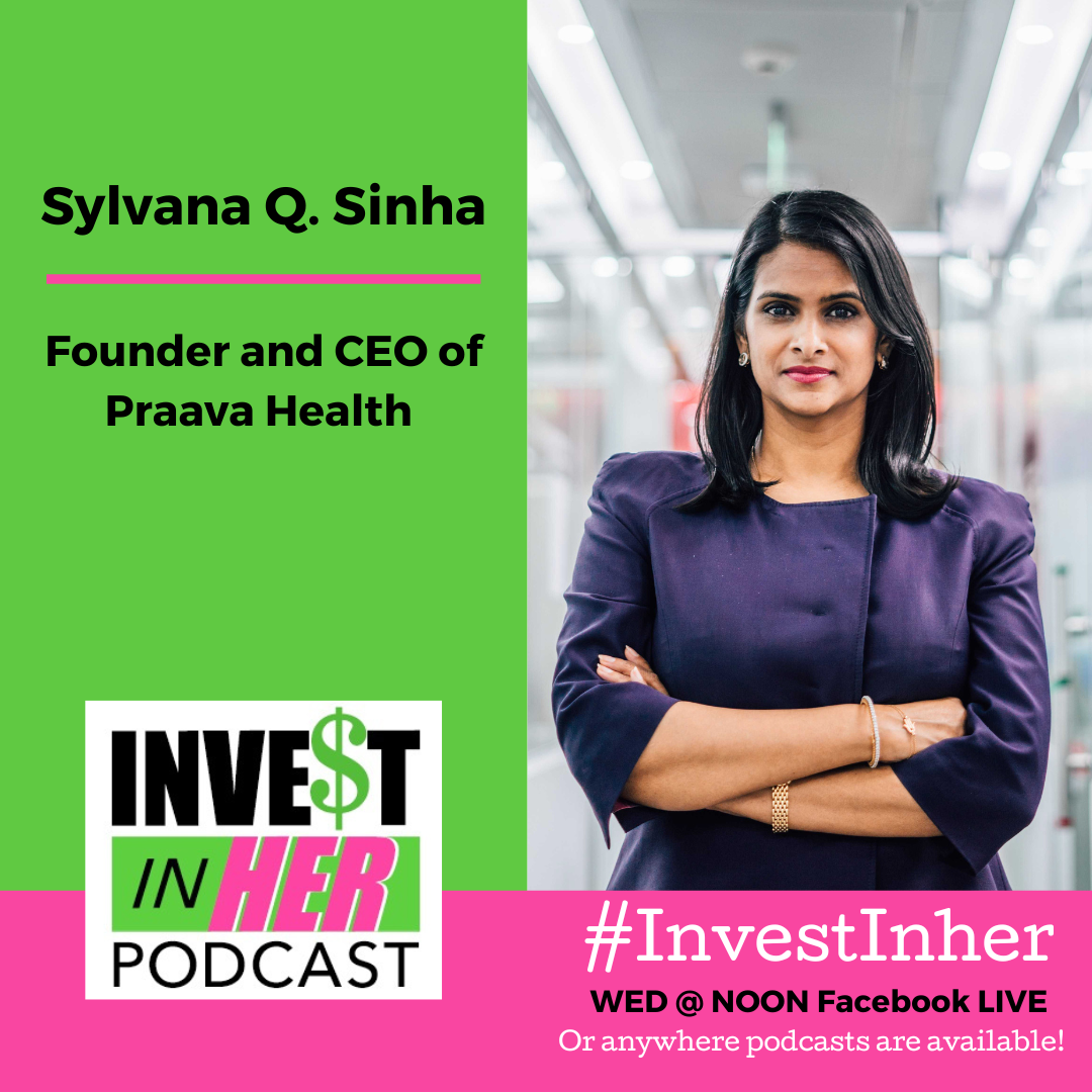 Ep. 323 Rethinking Healthcare for Women with Founder of Praava Health Sylvana Sinha