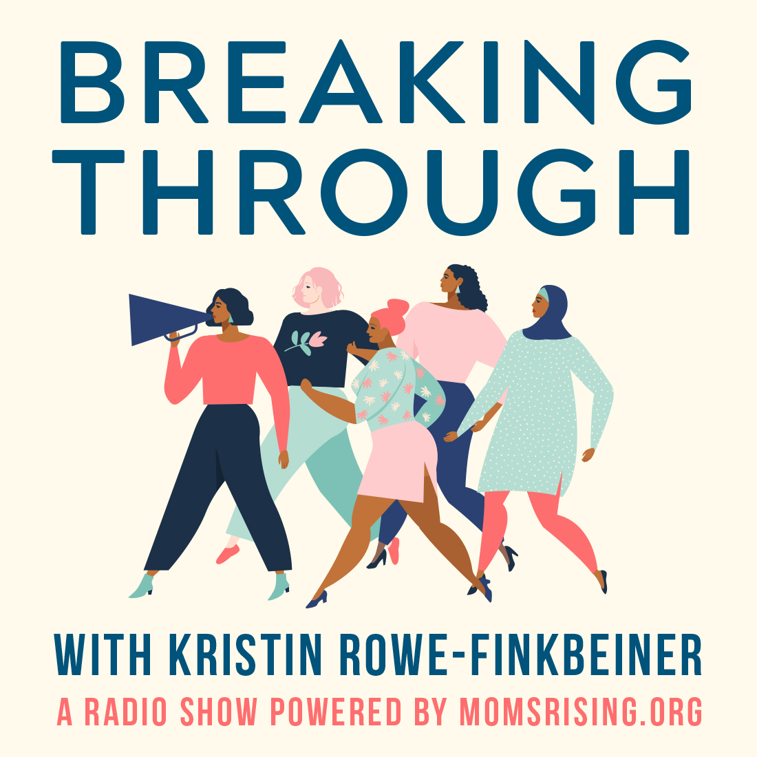 Breaking Through with Kristin Rowe-Finkbeiner (Powered by MomsRising)