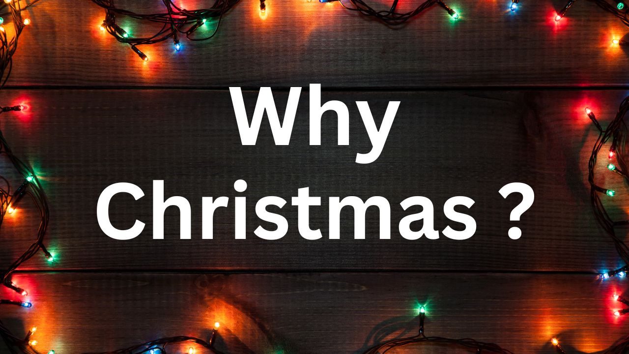 Why Christmas?
