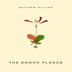 The Enoch Plague - Part 18