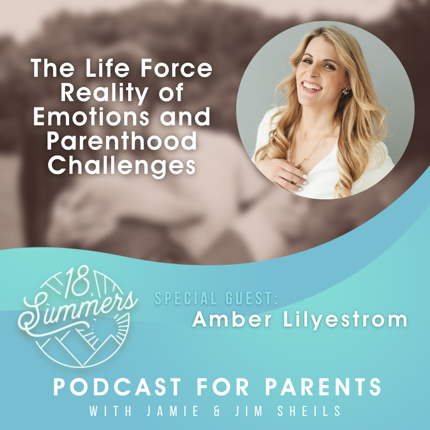 18 Summers: Podcast for Parents