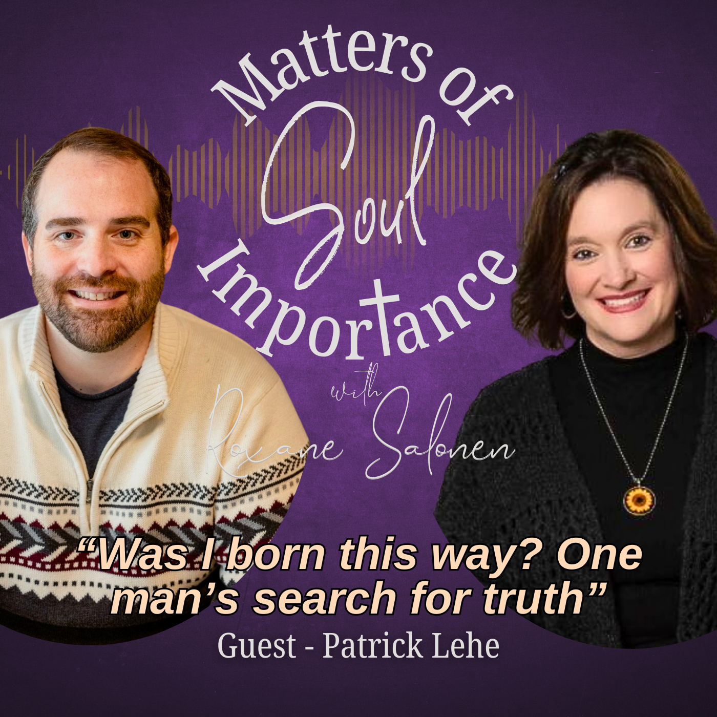 Matters of Soul Importance with Roxane Salonen