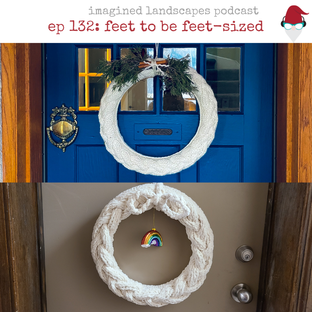 Episode 132: Feet to be Feet Sized