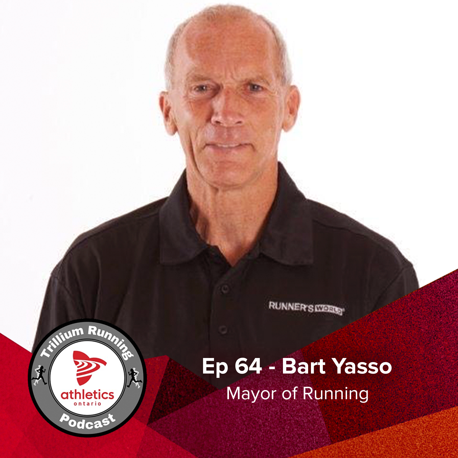 EP 64 - Bart Yasso, the Mayor of Running