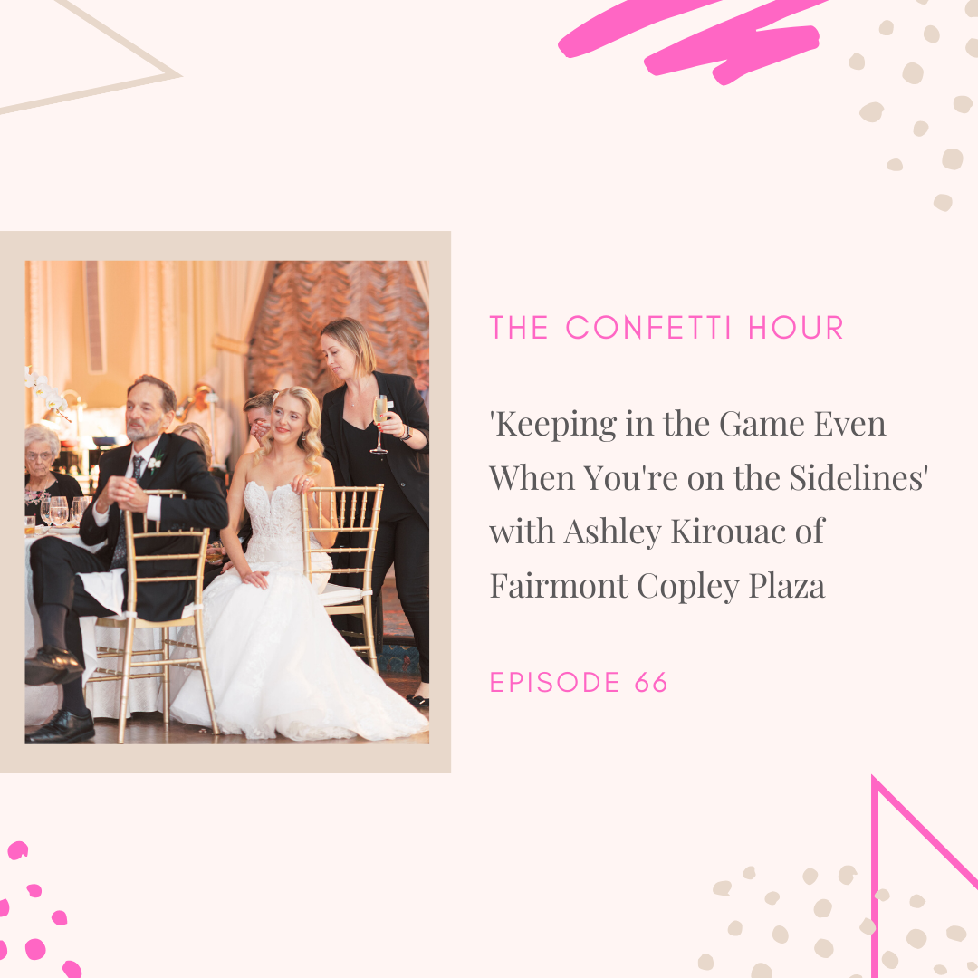 'Keeping in the Game Even When You're on the Sidelines' with Ashley Kirouac of Fairmont Copley Plaza