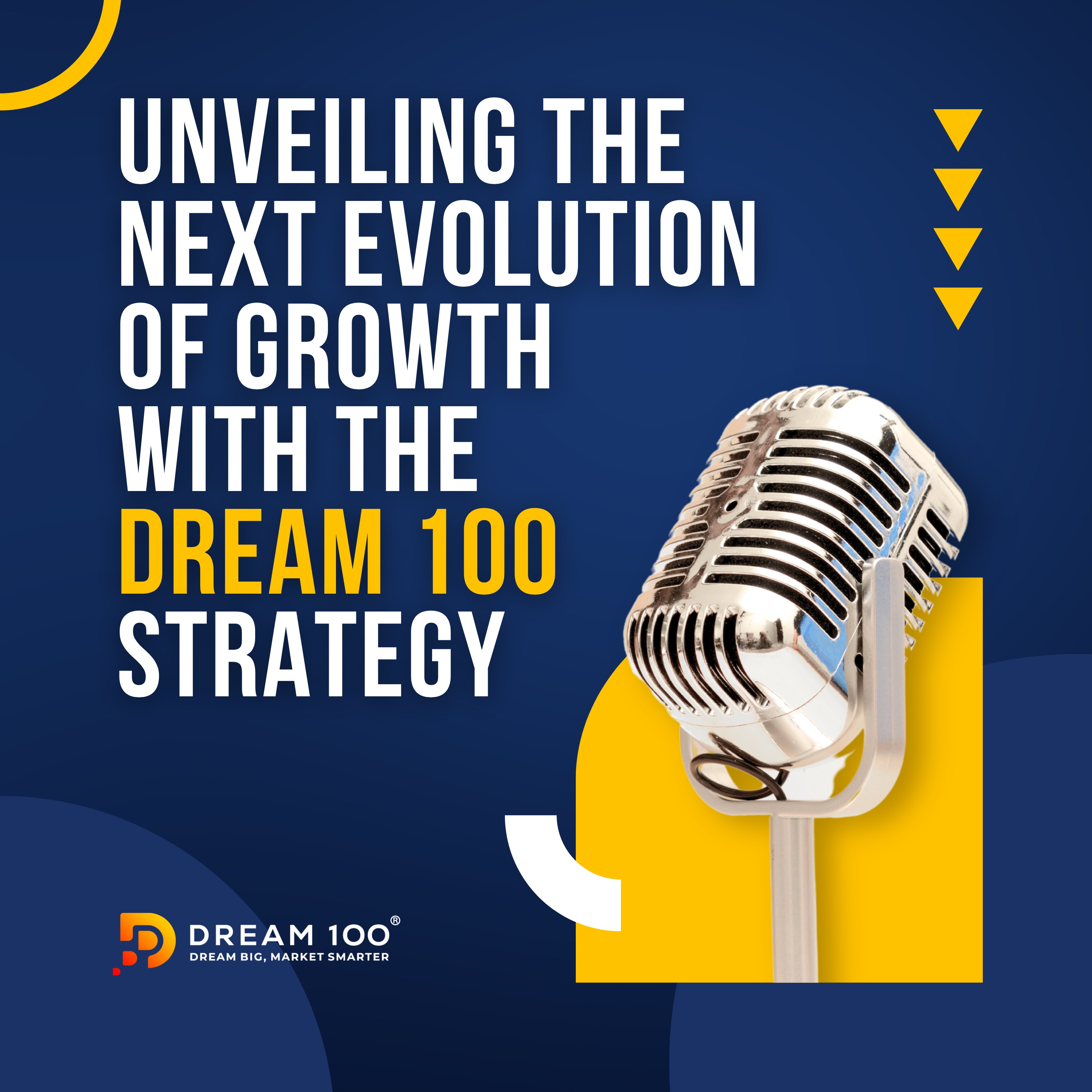 The Dream 100 ® Show